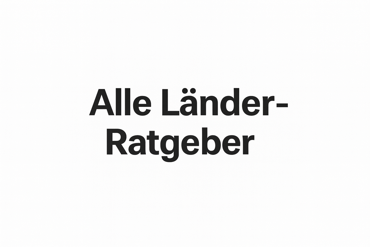 Steuerpflicht nach Ländern - Alle Länder Ratgeber