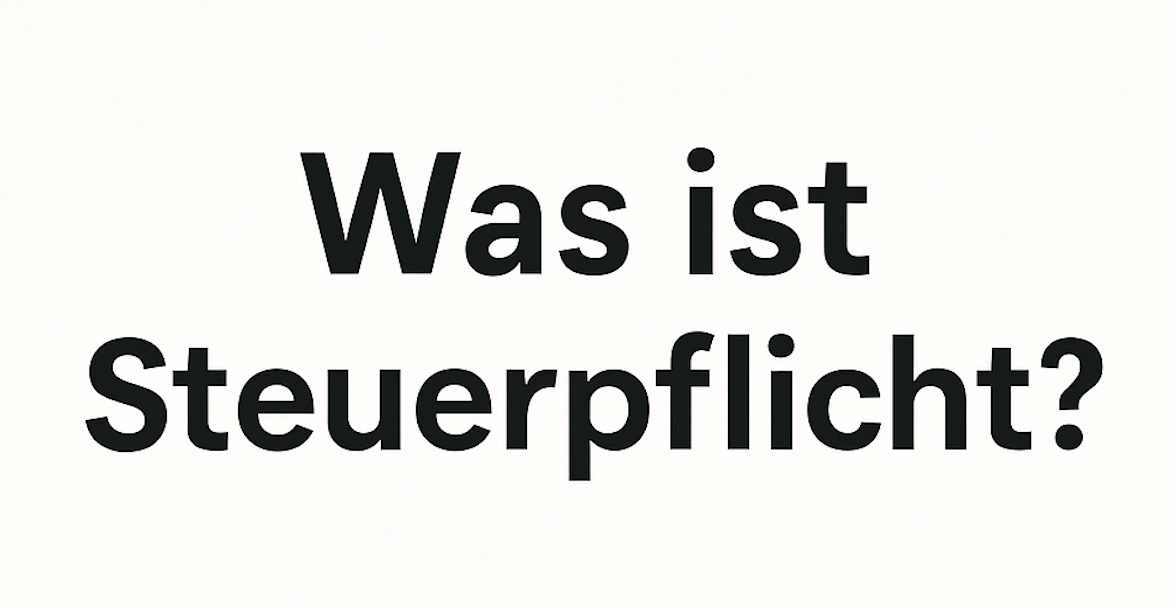 Steuerpflicht Österreich - Was ist Steuerpflicht