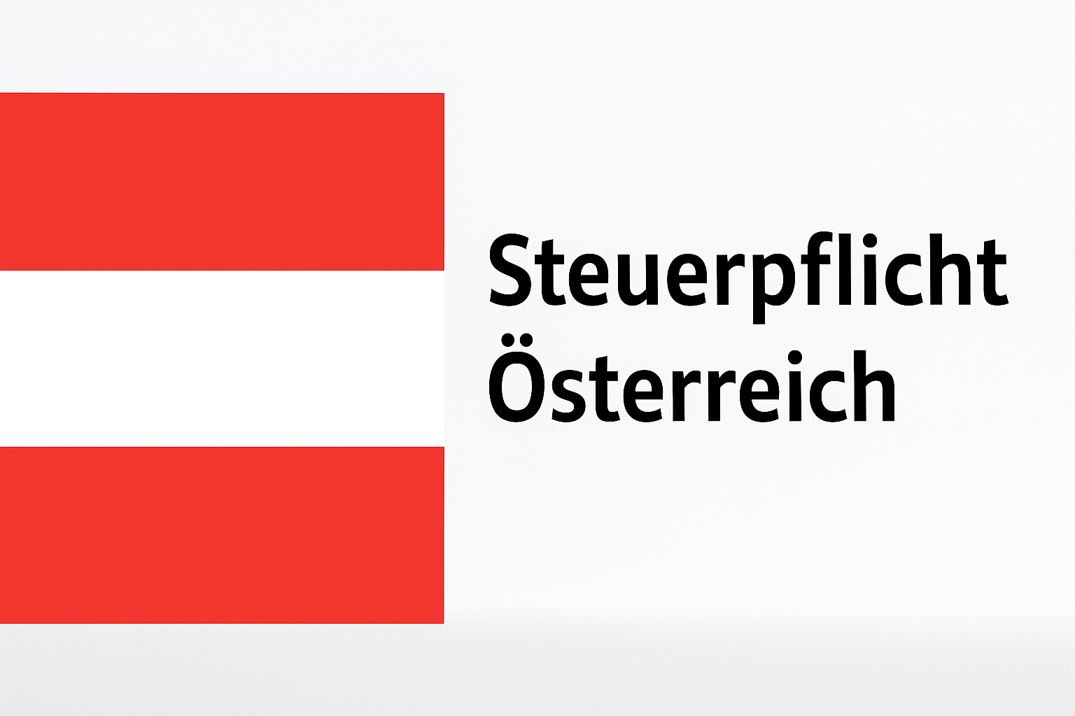 Steuerpflicht Österreich - Der klare Guide